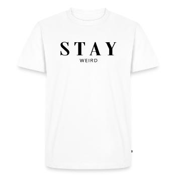 Stay weird - Men's Premium Organic T-Shirt - white - Front - Nico (187cm)