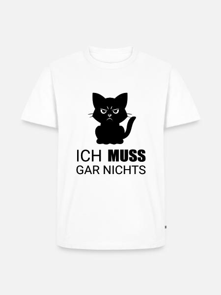 Ich MUSS gar nichts - Männer Premium Bio T-Shirt - Weiß
