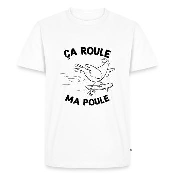 Poule Humour Papa Maman ça Roule Ma Poule - T-shirt Premium bio Homme - blanc - Devant - Nico (187cm)
