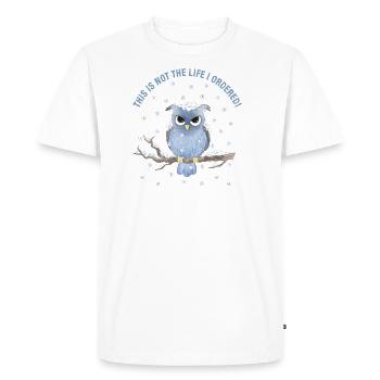 Eule - This is not the life I ordered! - Männer Premium Bio T-Shirt - Weiß - Vorne - Nico (187cm)