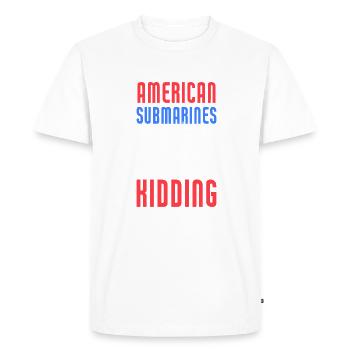 American Submarines Funny Patriotic Navy US - Men's Premium Organic T-Shirt - white - Front - Nico (187cm)