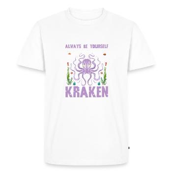 Always be Yourself Unless You Can Be A Kraken - Men's Premium Organic T-Shirt - white - Front - Nico (187cm)
