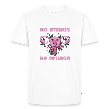 No Uterus No Opinion Hysterectomy Uterus Surgery - Men's Premium Organic T-Shirt - white - Front - Nico (187cm)