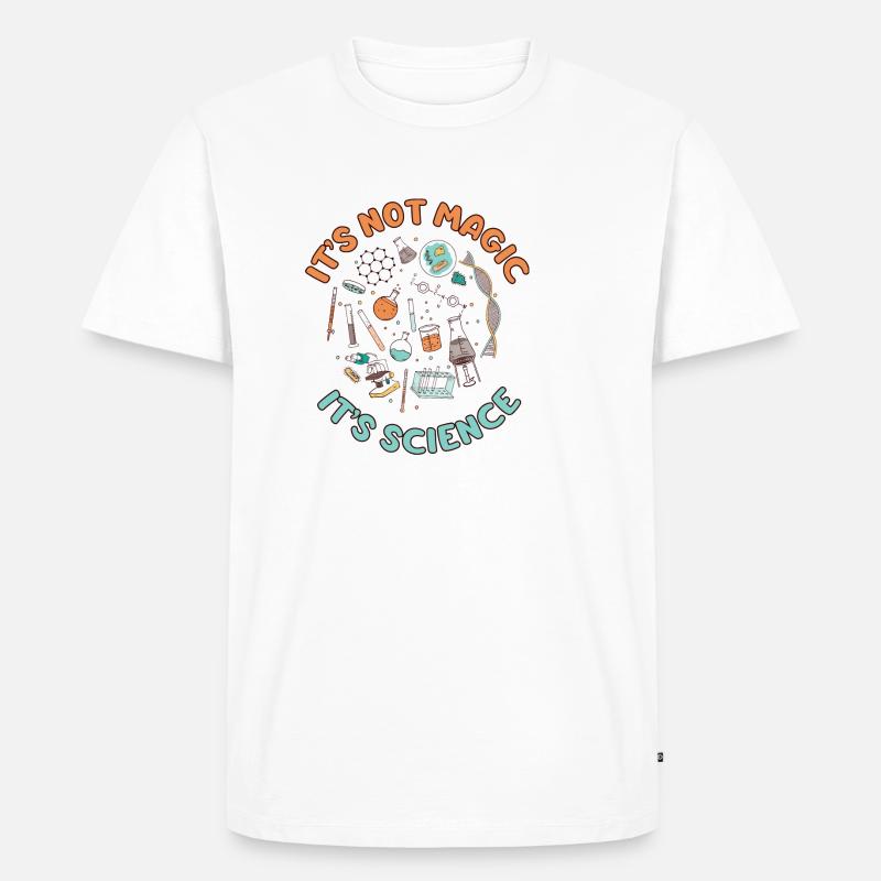 IT'S NOT MAGIC, IT'S SCIENCE - Männer Premium Bio T-Shirt - Weiß