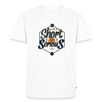 The life is too short to be serious - T-shirt Premium bio Homme - blanc - Devant - Nico (187cm)