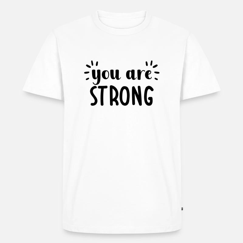 Du bist stark - Männer Premium Bio T-Shirt - Weiß