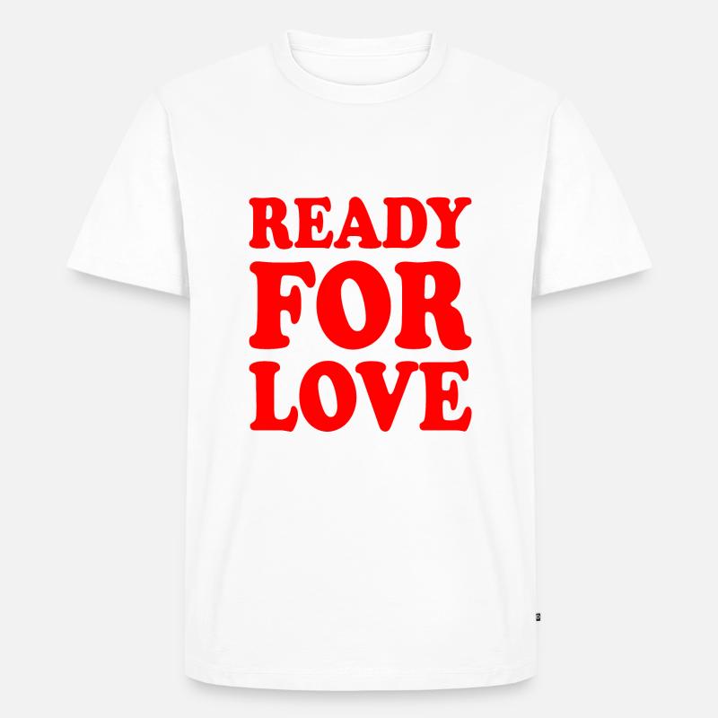 Ready for love - Männer Premium Bio T-Shirt - Weiß