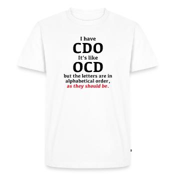 I have CDO, it's like OCD, just alphabetical order - Men's Premium Organic T-Shirt - white - Front - Nico (187cm)
