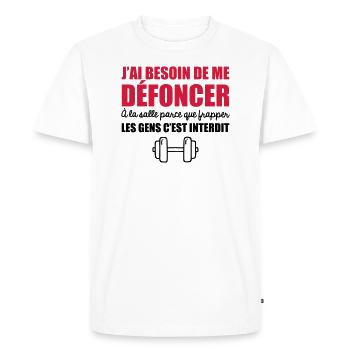 besoin de me défoncer a la salle parce que frapper - T-shirt Premium bio Homme - blanc - Devant - Nico (187cm)