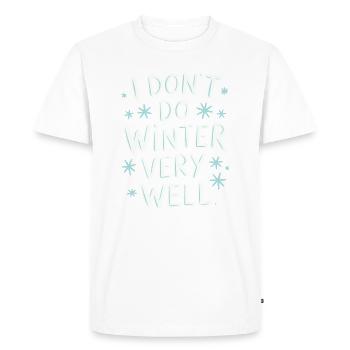 Winter Grouch Saying Funny Snowflakes Message - Men's Premium Organic T-Shirt - white - Front - Nico (187cm)
