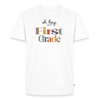 Oh Hey 1st First Grade, Back To School - Men's Premium Organic T-Shirt - white - Front - Nico (187cm)