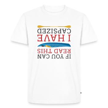 If You Can Read This I Have Capsized - Men's Premium Organic T-Shirt - white - Front - Nico (187cm)