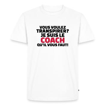 Vous voulez transpirer? je suis le coach - T-shirt Premium bio Homme - blanc - Devant - Nico (187cm)