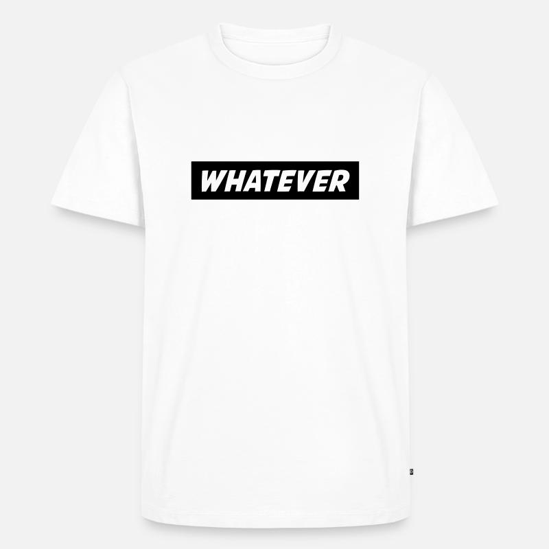 whatever_01 - Männer Premium Bio T-Shirt - Weiß