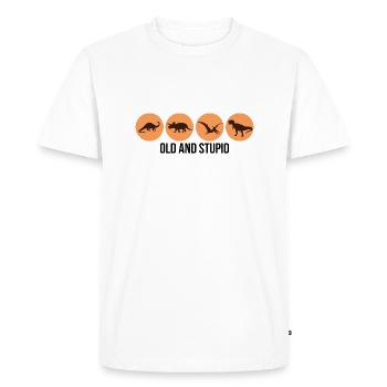 Dinosaurs - Old and Stupid - Men's Premium Organic T-Shirt - white - Front - Nico (187cm)
