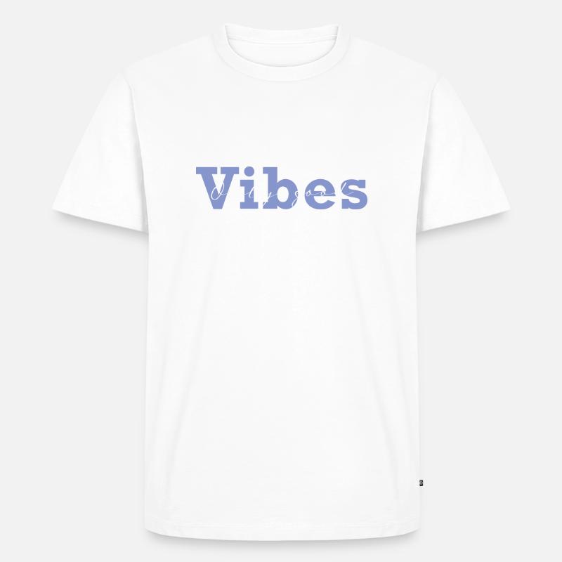 only good vibes hellgrau - Männer Premium Bio T-Shirt - Weiß