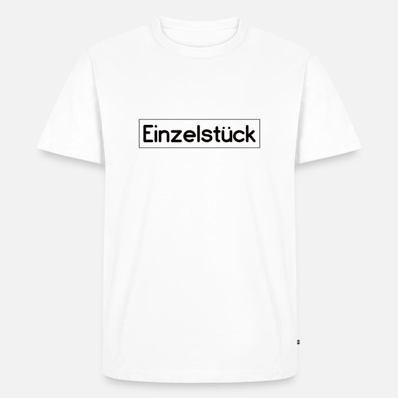 Einzelstück Spruch Design - Männer Premium Bio T-Shirt - Weiß