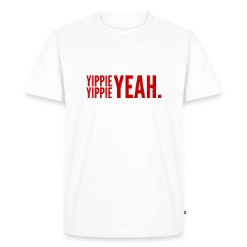 YIPPIE YIPPIE YEAH - Brand NEW Original Design :) - Men's Premium Organic T-Shirt - white - Front - Nico (187cm)