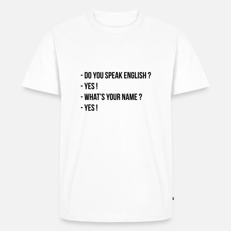 Sprechen Sie Englisch? - Männer Premium Bio T-Shirt - Weiß