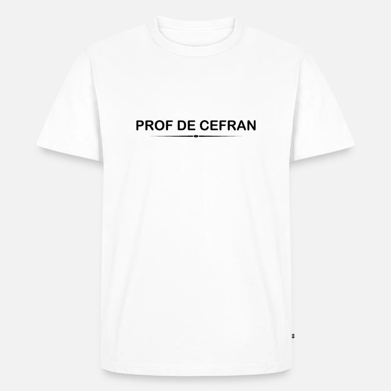 Prof. de cefran - Französischlehrer - Männer Premium Bio T-Shirt - Weiß