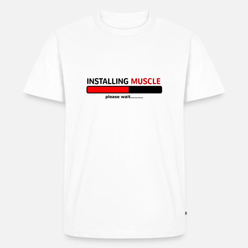 INSTALLING MUSCLE PLEASE WAIT..... - Men's Premium Organic T-Shirt - white