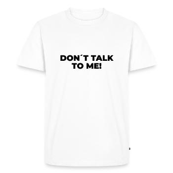 Ne me parlez pas - Déclaration imprimée - T-shirt Premium bio Homme - blanc - Devant - Nico (187cm)