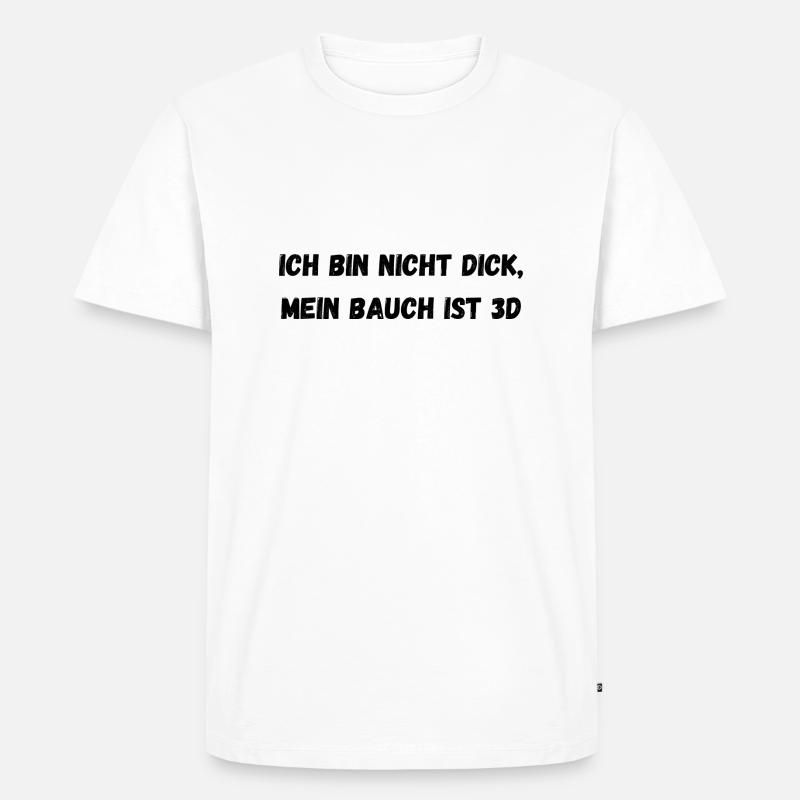 Ich bin nicht Dick! - Männer Premium Bio T-Shirt - Weiß