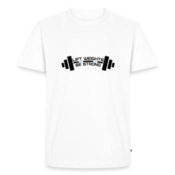 Lift Weights Be Strong - Men's Premium Organic T-Shirt - white - Front - Nico (187cm)