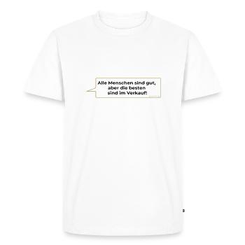 die besten sind im Verkauf - Spruch - Männer Premium Bio T-Shirt - Weiß - Vorne - Nico (187cm)