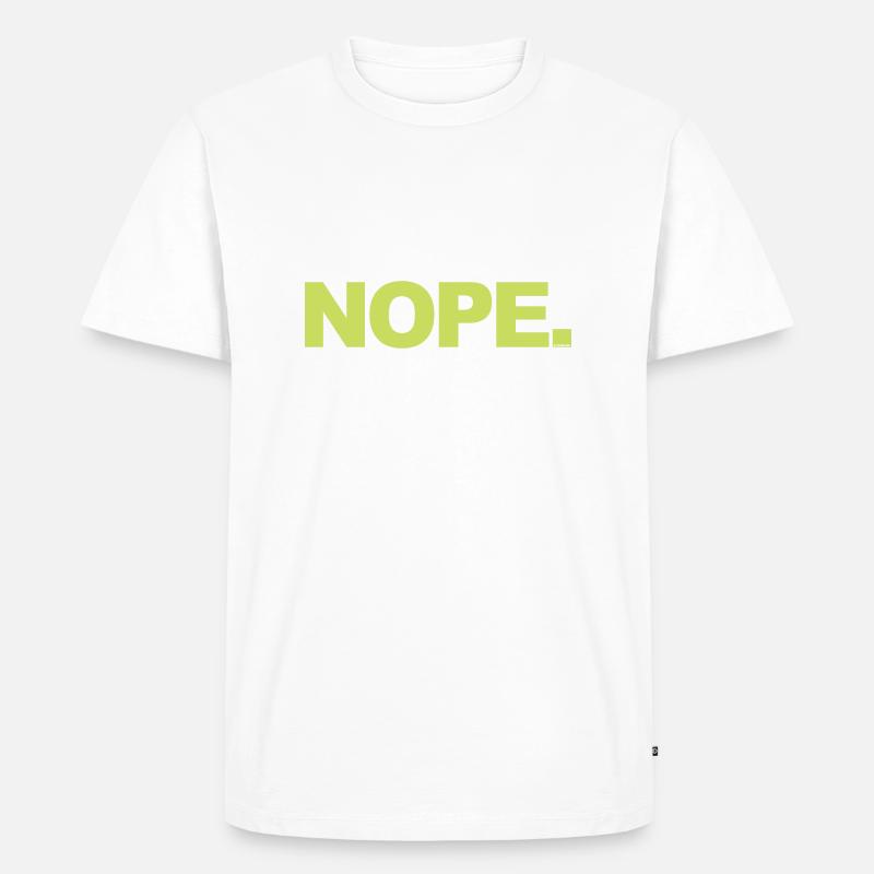 NOPE - sei kein ja-Sager! - Männer Premium Bio T-Shirt - Weiß