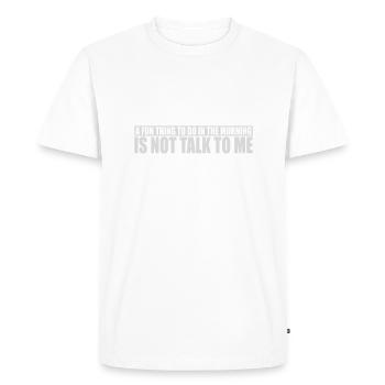 ne me parle pas - T-shirt Premium bio Homme - blanc - Devant - Nico (187cm)