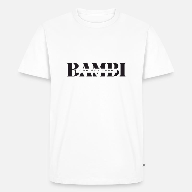 I am not your Bambi - Männer Premium Bio T-Shirt - Weiß