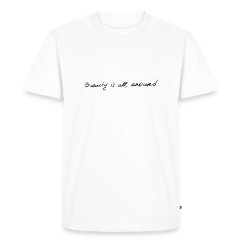 La beauté est partout - T-shirt Premium bio Homme - blanc - Devant - Nico (187cm)