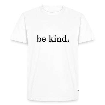 be kind. - T-shirt Premium bio Homme - blanc - Devant - Nico (187cm)