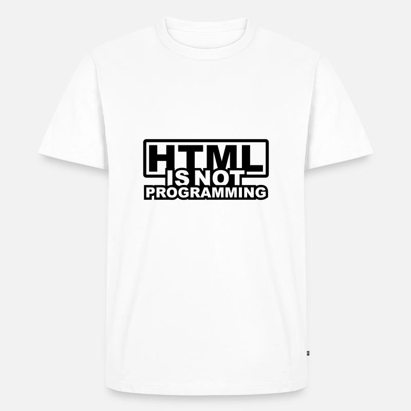 HTML is NOT Programming - Men's Premium Organic T-Shirt - white