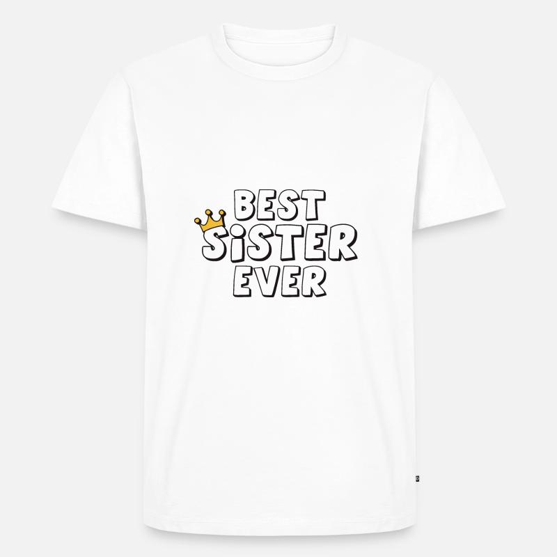 Best Sister Ever - Männer Premium Bio T-Shirt - Weiß