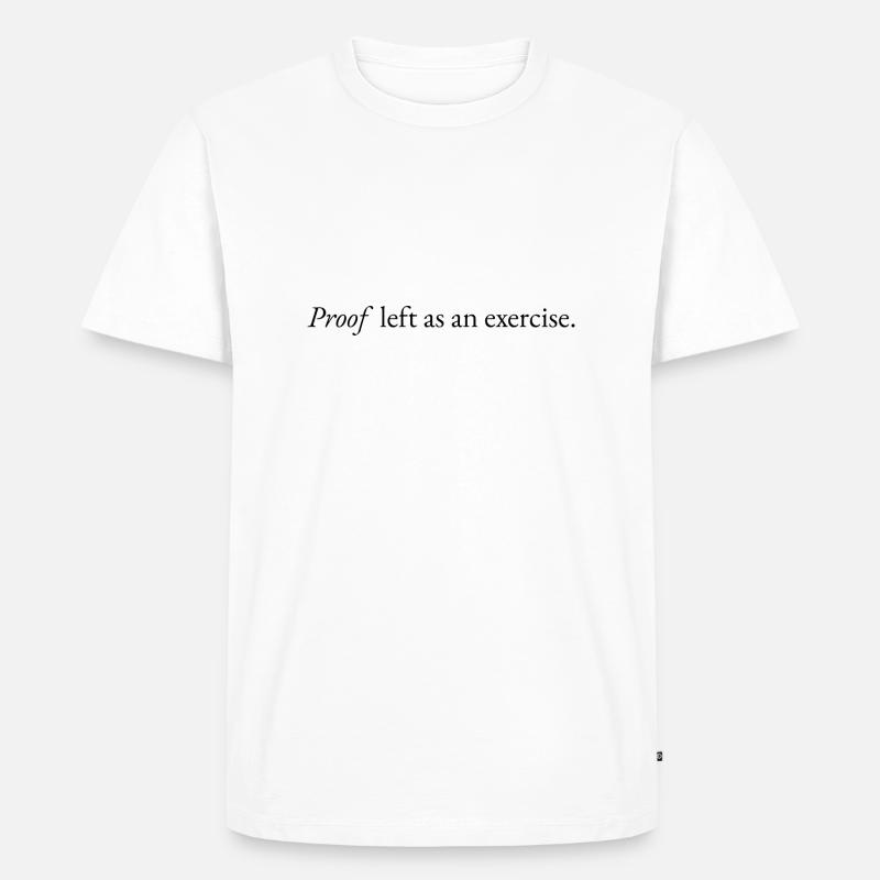 Proof left as an exercise - Männer Premium Bio T-Shirt - Weiß