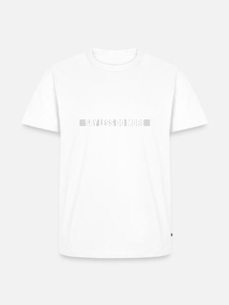 say less do more - Men's Premium Organic T-Shirt - white