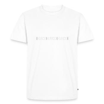 drink drank drunk quote - Men's Premium Organic T-Shirt - white - Front - Nico (187cm)