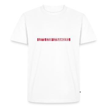Citation Restons Strangers - T-shirt Premium bio Homme - blanc - Devant - Nico (187cm)