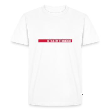 Citation Restons Strangers - T-shirt Premium bio Homme - blanc - Devant - Nico (187cm)
