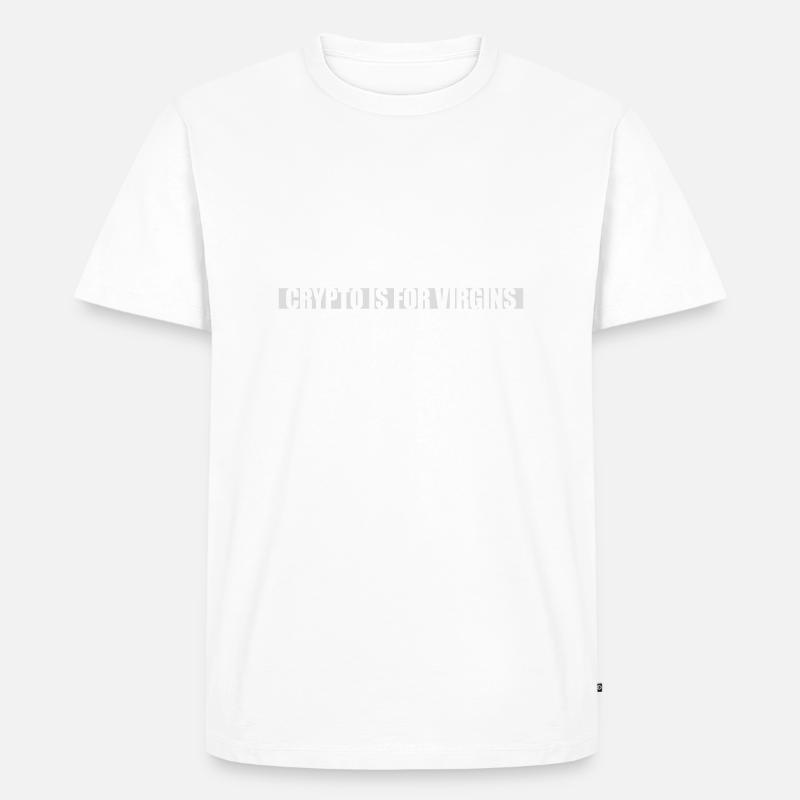 crypto is for virgins - Men's Premium Organic T-Shirt - white