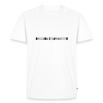 désolé de ne pas écouter - T-shirt Premium bio Homme - blanc - Devant - Nico (187cm)