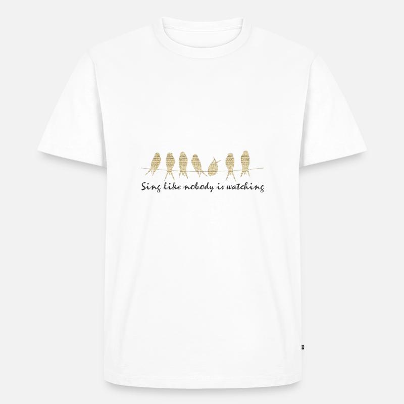 Sing - Männer Premium Bio T-Shirt - Weiß