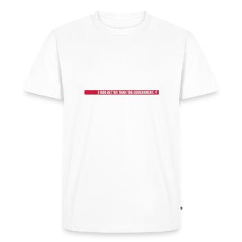 mieux fonctionner que le gouvernement - T-shirt Premium bio Homme - blanc - Devant - Nico (187cm)