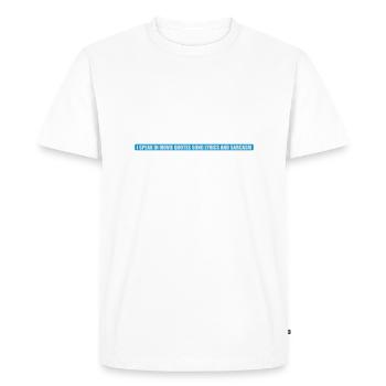 speak lyrics and sarcasm - Men's Premium Organic T-Shirt - white - Front - Nico (187cm)