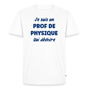 Je suis un prof de physique - T-shirt Premium bio Homme - blanc - Devant - Nico (187cm)