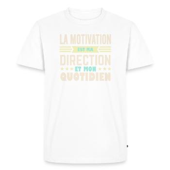 La motivation est ma direction et mon quotidien - T-shirt Premium bio Homme - blanc - Devant - Nico (187cm)