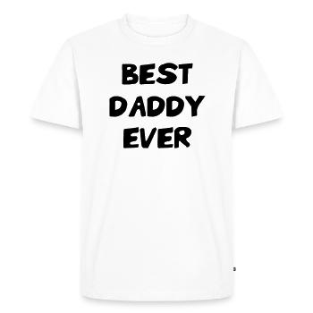 Meilleur Papa - Best Daddy Ever - T-shirt Premium bio Homme - blanc - Devant - Nico (187cm)