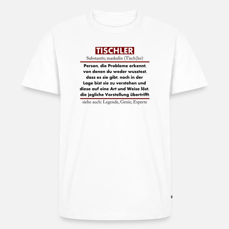 Tischler - Männer Premium Bio T-Shirt - Weiß